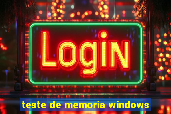 teste de memoria windows